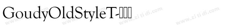 GoudyOldStyleT字体转换