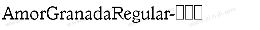 AmorGranadaRegular字体转换 AmorGranadaRegular字体转换