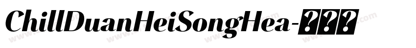 ChillDuanHeiSongHea字体转换