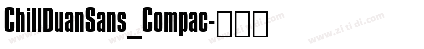 ChillDuanSans_Compac字体转换