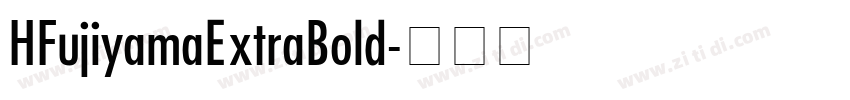 HFujiyamaExtraBold字体转换