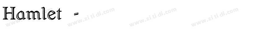 Hamlet字体字体转换
