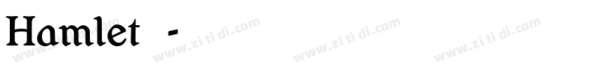 Hamlet字体字体转换