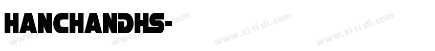 HanChanDHS字体转换