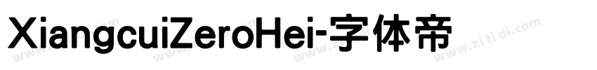 XiangcuiZeroHei字体转换