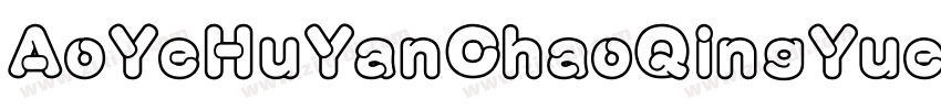 AoYeHuYanChaoQingYue字体转换