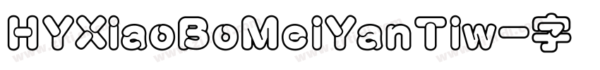 HYXiaoBoMeiYanTiw字体转换