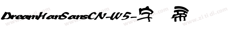 DreamHanSansCN-W5字体转换