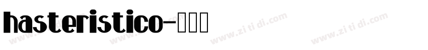 hasteristico字体转换