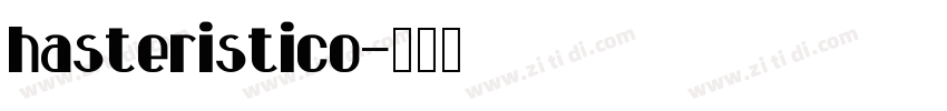 hasteristico字体转换