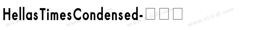 HellasTimesCondensed字体转换 HellasTimesCondensed字体转换