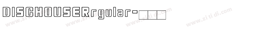 DISCHOUSERrgular字体转换