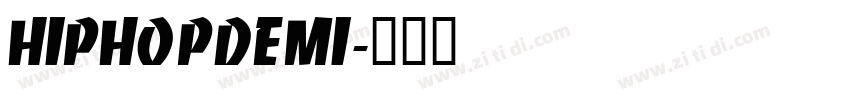 HipHopDemi字体转换
