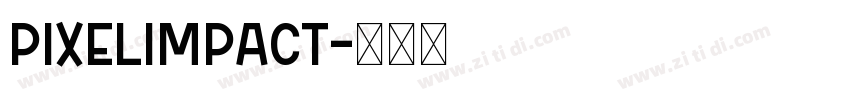 PixelImpact字体转换