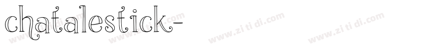 chatalestick字体转换