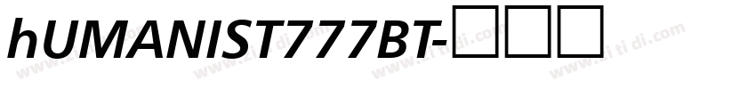 hUMANIST777BT字体转换