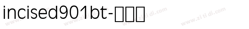 incised901bt字体转换