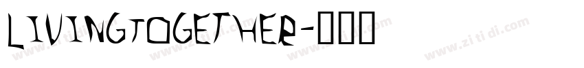 LivingTogether字体转换