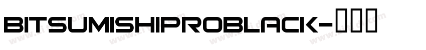 BitsumishiProBlack字体转换