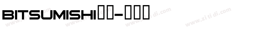 bitsumishi字体字体转换