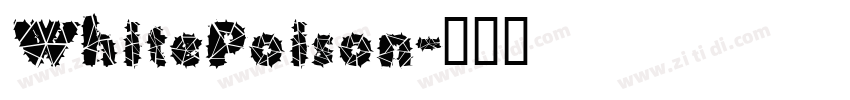 WhitePoison字体转换