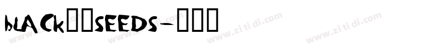 black粗民seeds字体转换