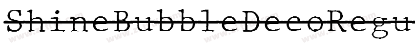 ShineBubbleDecoRegul字体转换