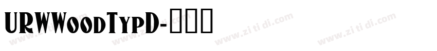 URWWoodTypD字体转换