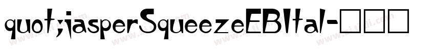 quot;jasperSqueezeEBItal字体转换