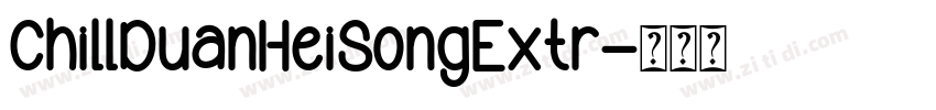 ChillDuanHeiSongExtr字体转换