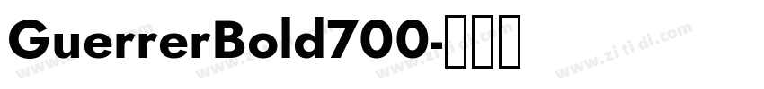 GuerrerBold700字体转换 GuerrerBold700字体转换