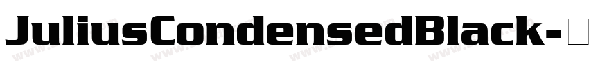 JuliusCondensedBlack字体转换 JuliusCondensedBlack字体转换
