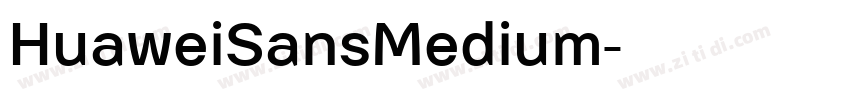 HuaweiSansMedium字体转换 HuaweiSansMedium字体转换
