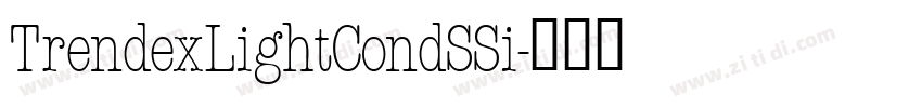 TrendexLightCondSSi字体转换 TrendexLightCondSSi字体转换