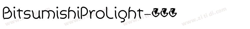 BitsumishiProLight字体转换