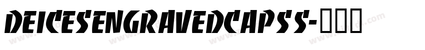 DeicesEngravedCapsS字体转换