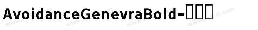 AvoidanceGenevraBold字体转换 AvoidanceGenevraBold字体转换