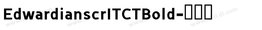 EdwardianscrITCTBold字体转换