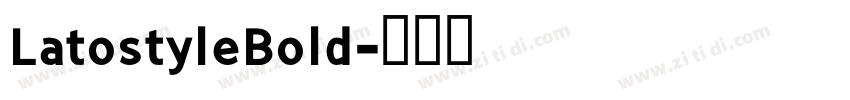 LatostyleBold字体转换