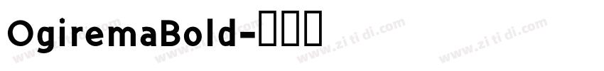 OgiremaBold字体转换