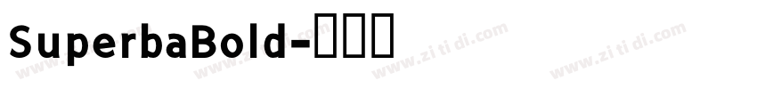 SuperbaBold字体转换