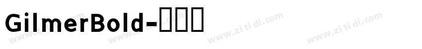 GilmerBold字体转换