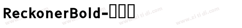 ReckonerBold字体转换