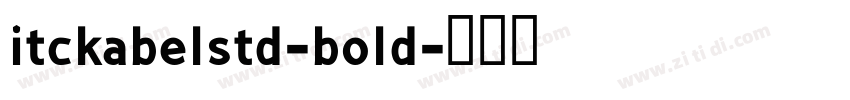 itckabelstd-bold字体转换