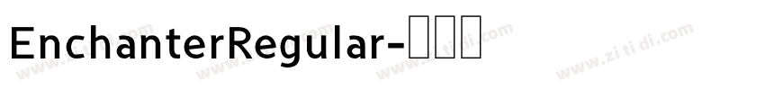 EnchanterRegular字体转换