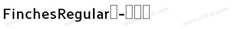 FinchesRegular◆字体转换