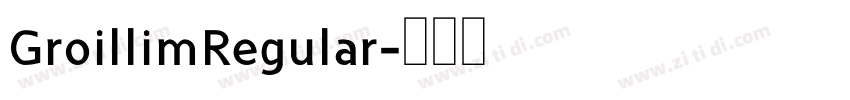 GroillimRegular字体转换