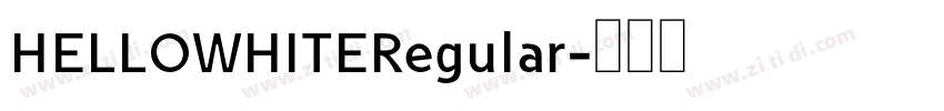 HELLOWHITERegular字体转换