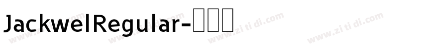 JackwelRegular字体转换