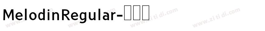 MelodinRegular字体转换
